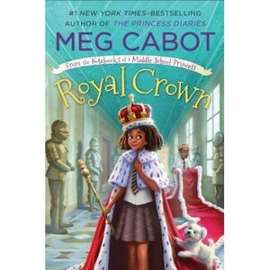 Royal Crown: From the Notebooks of a Middle School Princess -- Meg Cabot